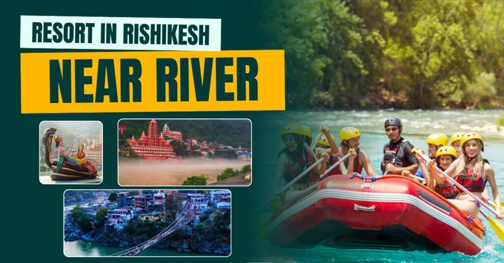 Resort in Rishikesh Near River