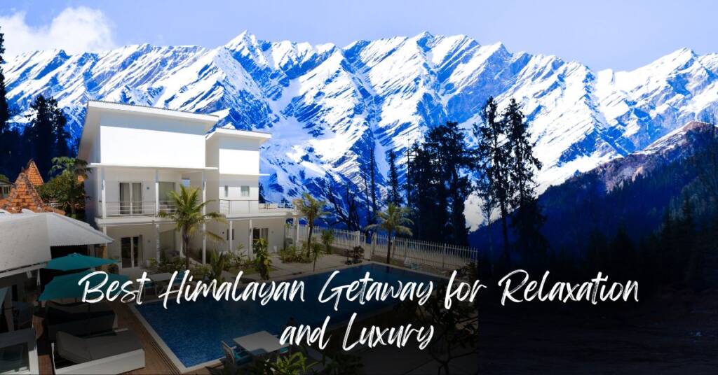 Scenic villa stays, luxury villas, Himalayas